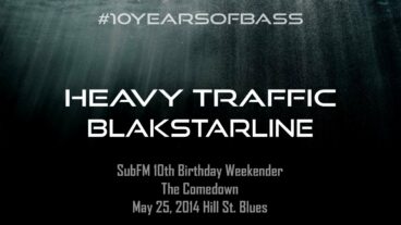 Heavy Traffic b2b BlakStarLine live at #10YearsOfBass – SubFM.TV