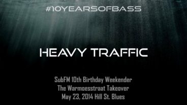 Heavy Traffic live at #10YearsOfBass – SubFM.TV