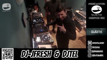 J-Fresh & DJ Tel – 06 Mar 2023 – Sub FM