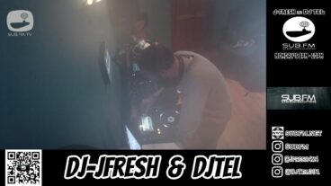 J-Fresh and DJ Tel – 19 Dec 2022 – Sub FM