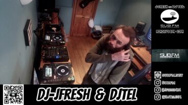 J-Fresh b2b DJ Tel – 22 May 2023 – Sub FM