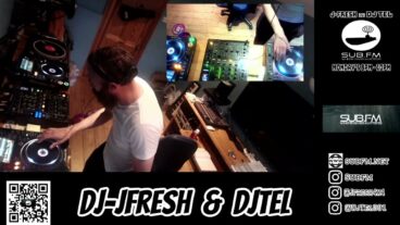 J-Fresh b2b DJ Tel – 24 Jul 2023 – Sub FM