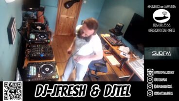 J-Fresh b2b DJ Tel – 29 May 2023 – Sub FM