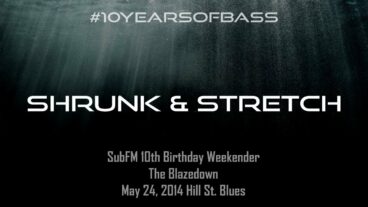 Shrunk & Stretch live at #10YearsOfBass – SubFM.TV