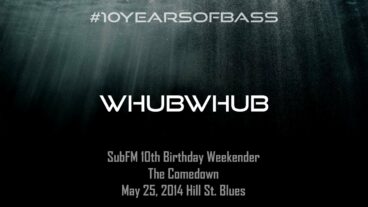 Whubwhub live at #10YearsOfBass – SubFM.TV