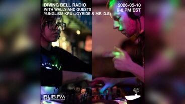 Diving Bell Radio with guest Yunglism Kru – 10 May 2026